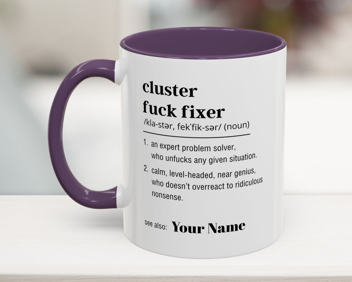 Personalized Cluster Fuck Fixer Funny Definition Coffee Mug 11oz 15oz