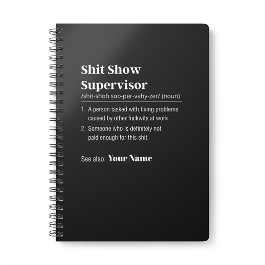 Personalized Shit Show Supervisor Softcover Notebook, A5
