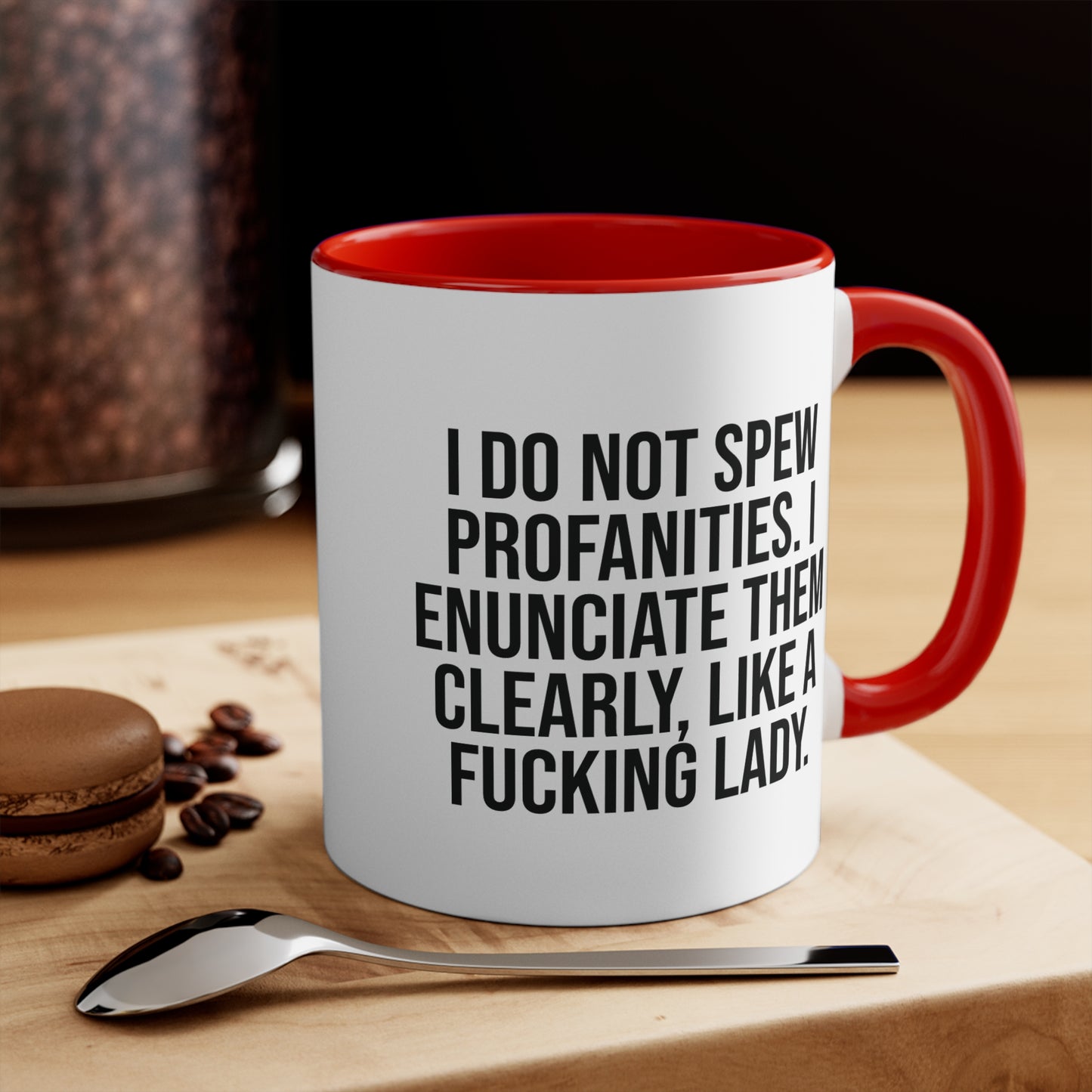 I Do Not Spew Profanities Funny Accent Coffee Mug 11oz AU