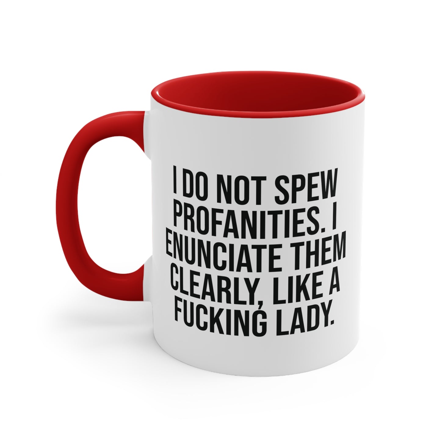 I Do Not Spew Profanities Funny Accent Coffee Mug 11oz AU