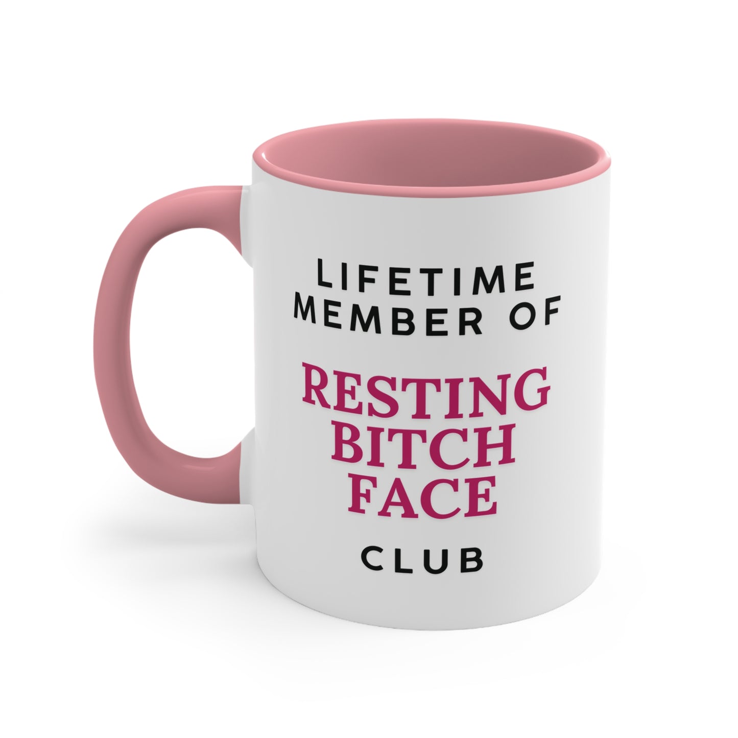 Lifetime Member of Resting Bitch Face Club Mug 11oz AU