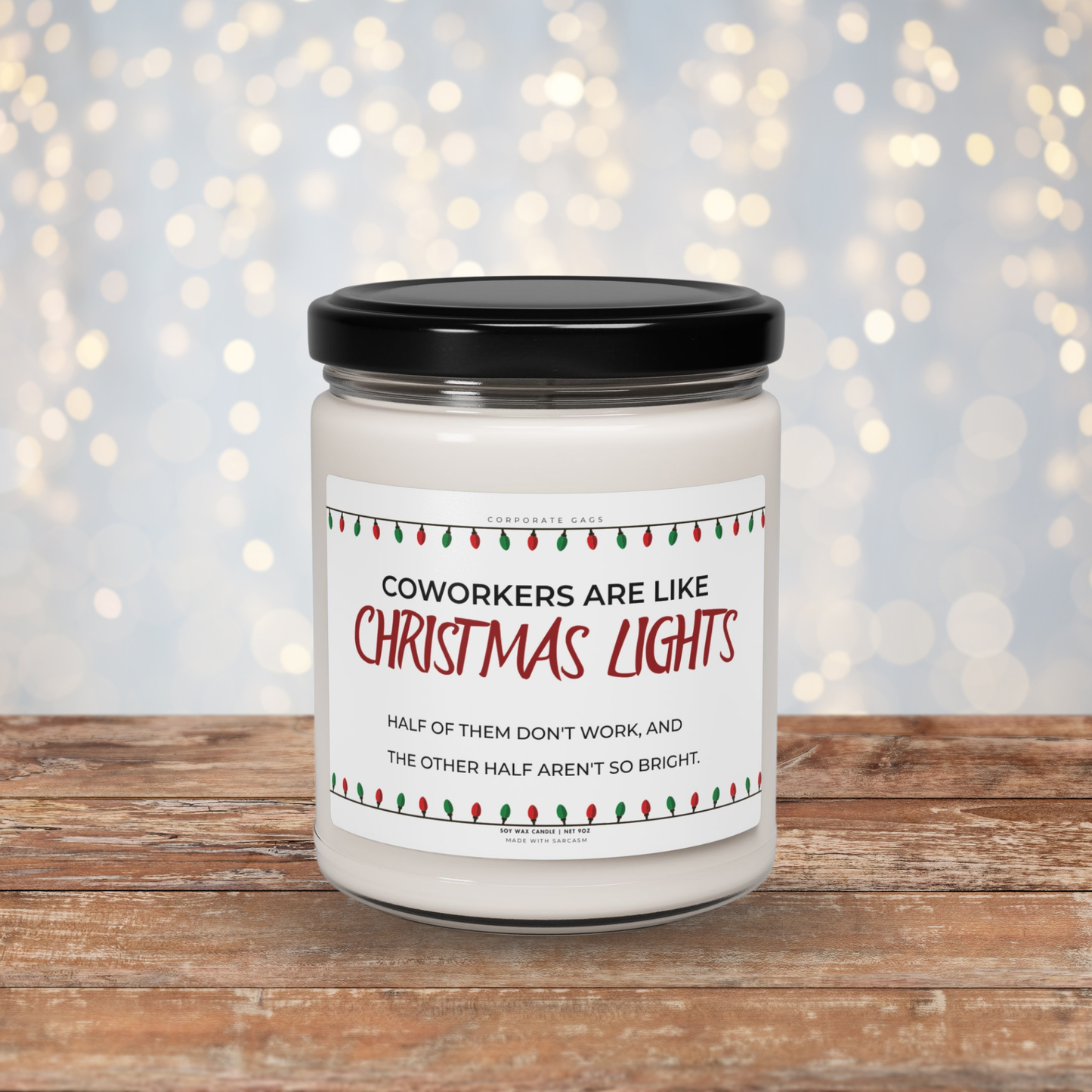 Coworkers are like Christmas lights Scented Soy Candle, 9oz