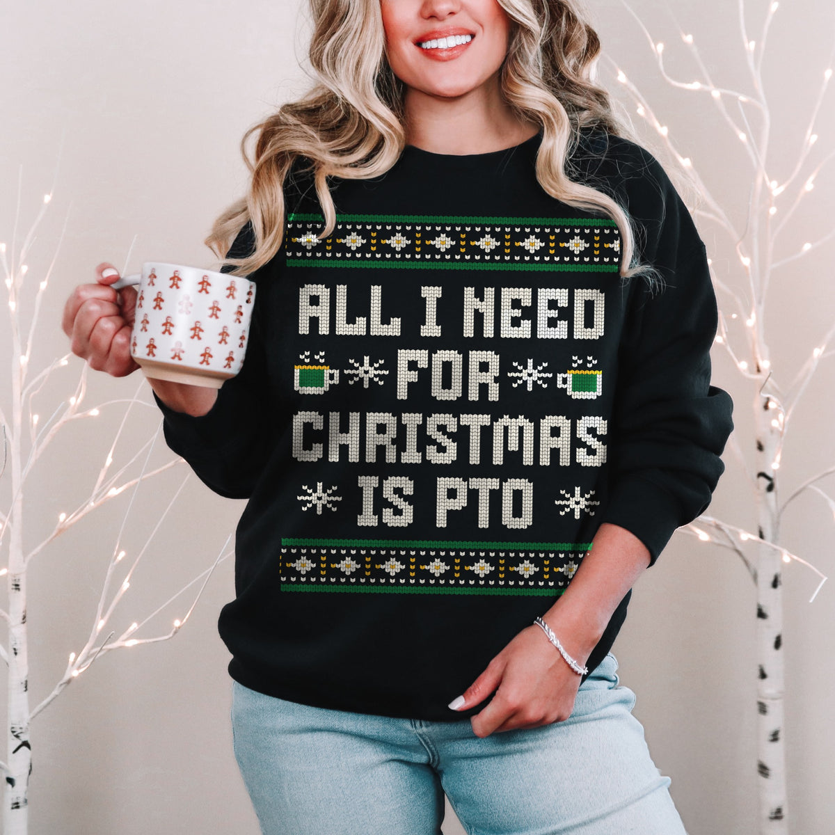All I Need For Christmas Is PTO Ugly Christmas Sweater