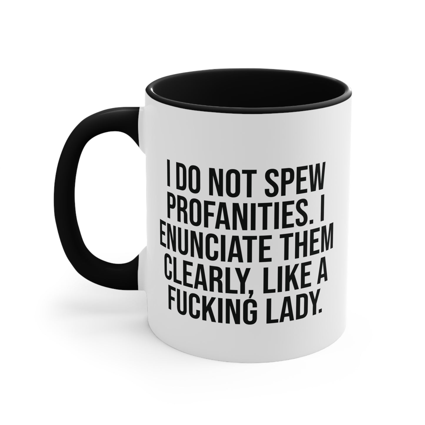 I Do Not Spew Profanities Funny Accent Coffee Mug 11oz AU