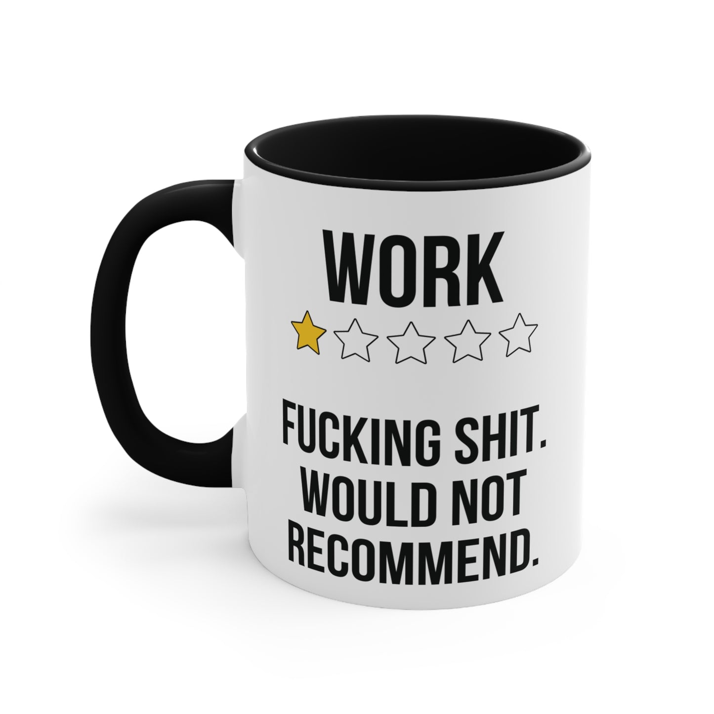 Work One Star Review Fucking Shit Would Not Recommend Funny Coffee Mug 11oz AU