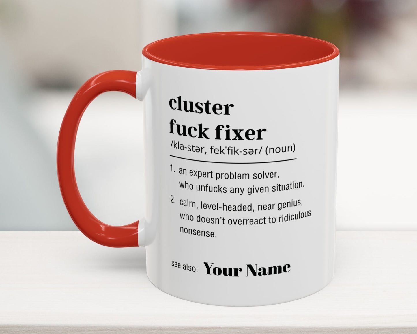 Personalized Cluster Fuck Fixer Funny Definition Coffee Mug 11oz 15oz