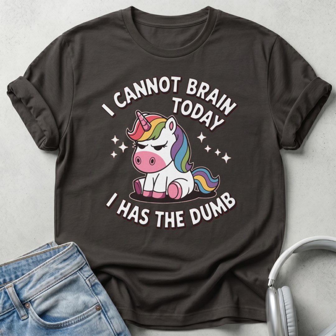 I Cannot Brain Today Unicorn T-Shirt