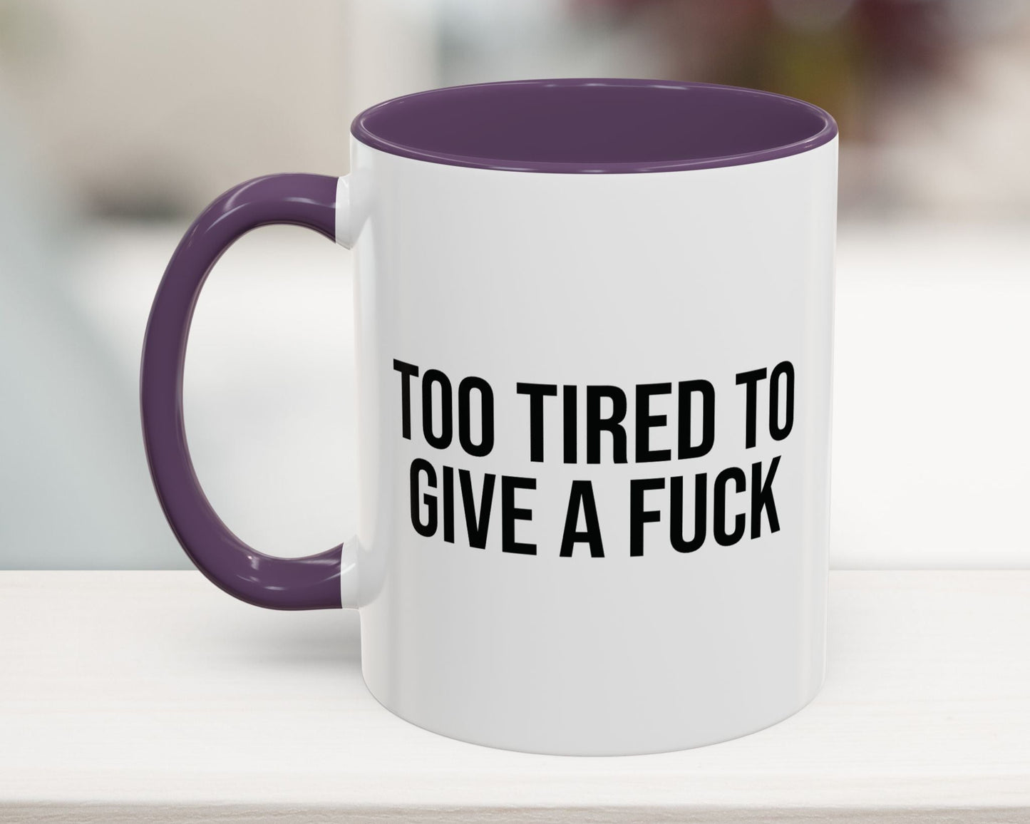 Too Tired Accent Coffee Mug 11oz Purple