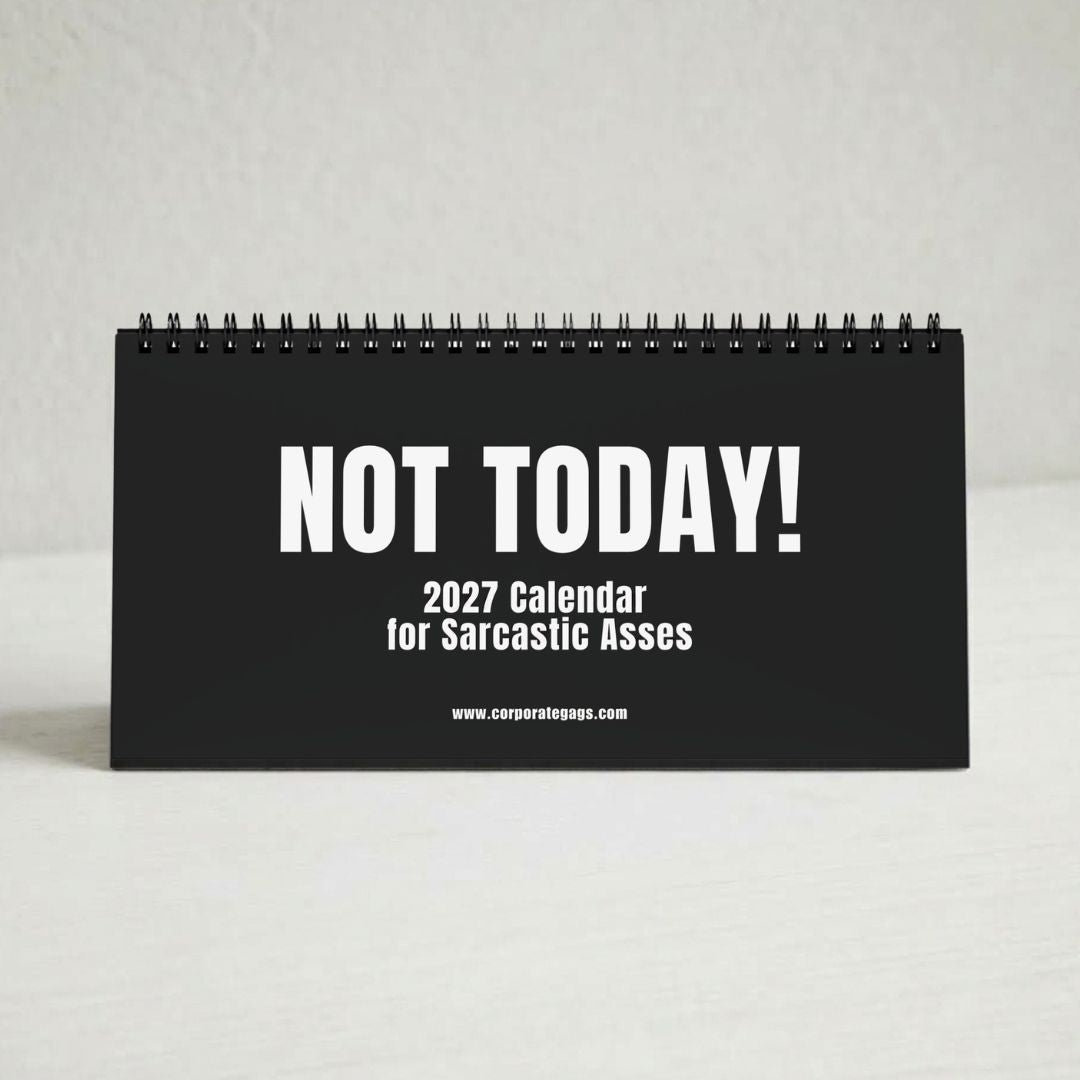 NOT TODAY! 2027 Unfiltered Desk Calendar