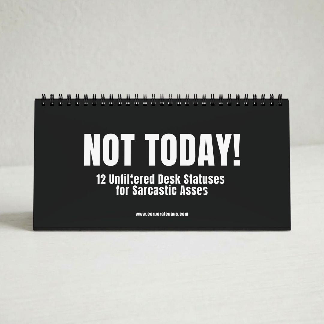 NOT TODAY! Unfiltered Desk Statuses Desktop Flip Sign