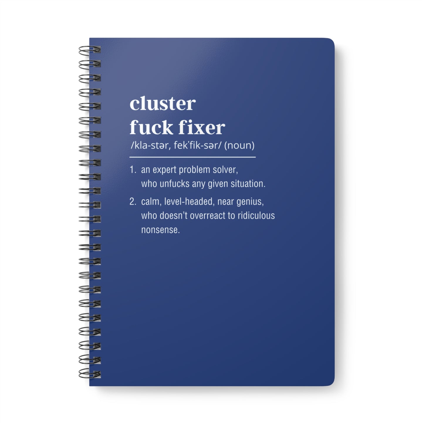 Cluster Fuck Fixer A5 Wirobound Softcover Notebook – Funny Office Gift (Dark Blue)