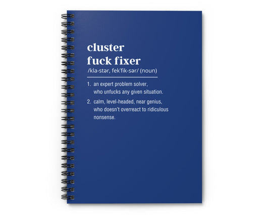 Cluster Fuck Fixer Funny Spiral Notebook – Ruled Line, Sarcastic Office Gift (Dark Blue)