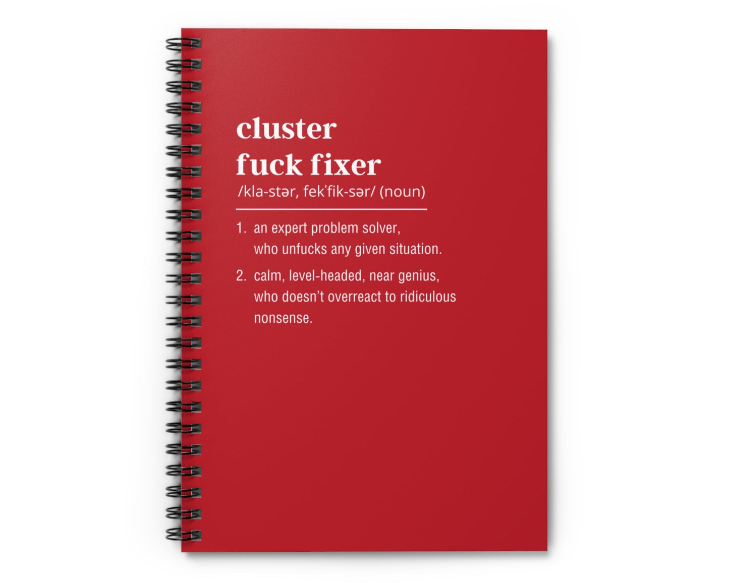 Cluster Fuck Fixer Funny Spiral Notebook โ Ruled Line, Sarcastic Office Gift (Dark Red)