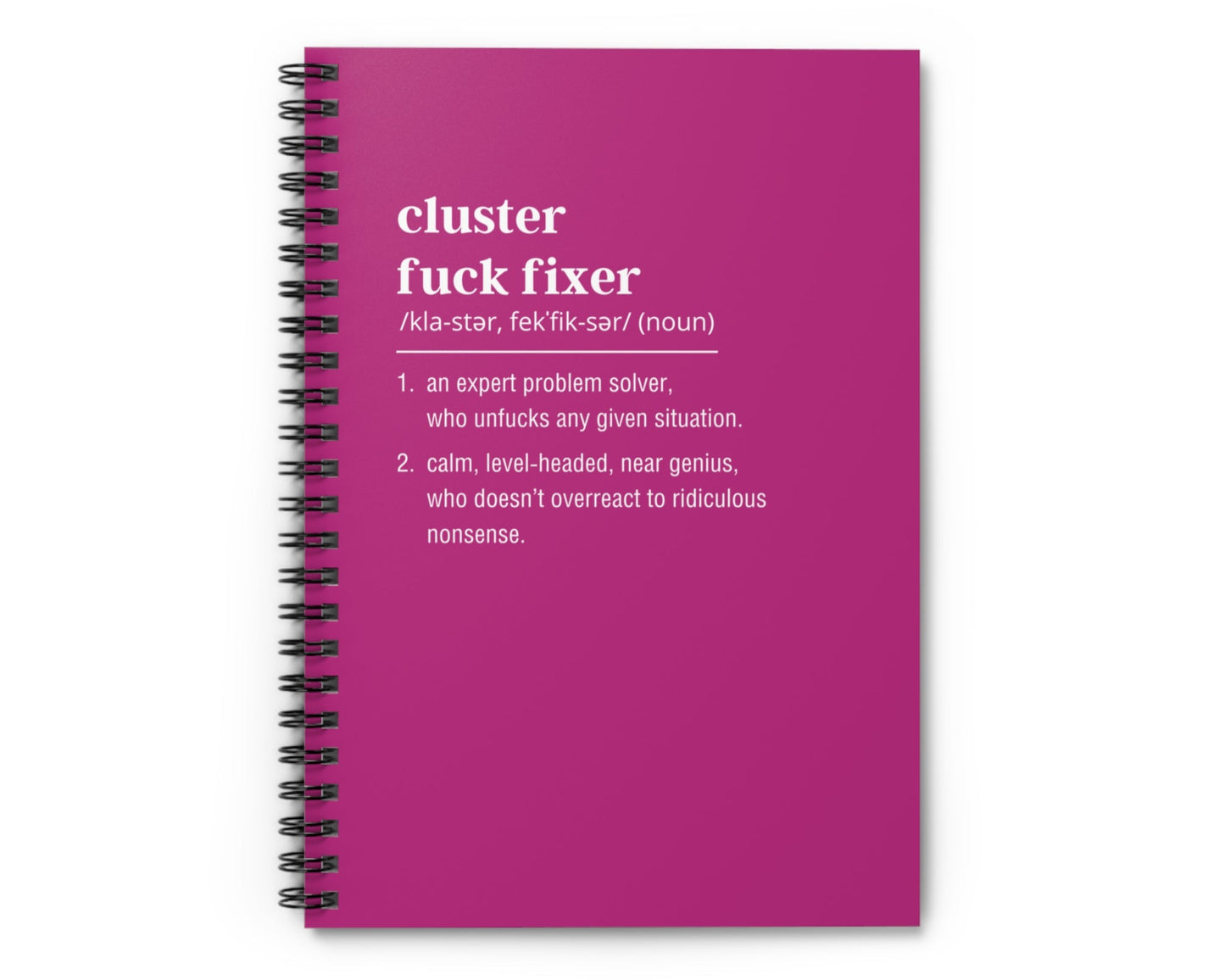 Cluster Fuck Fixer Funny Spiral Notebook โ Ruled Line, Sarcastic Office Gift (Pink)