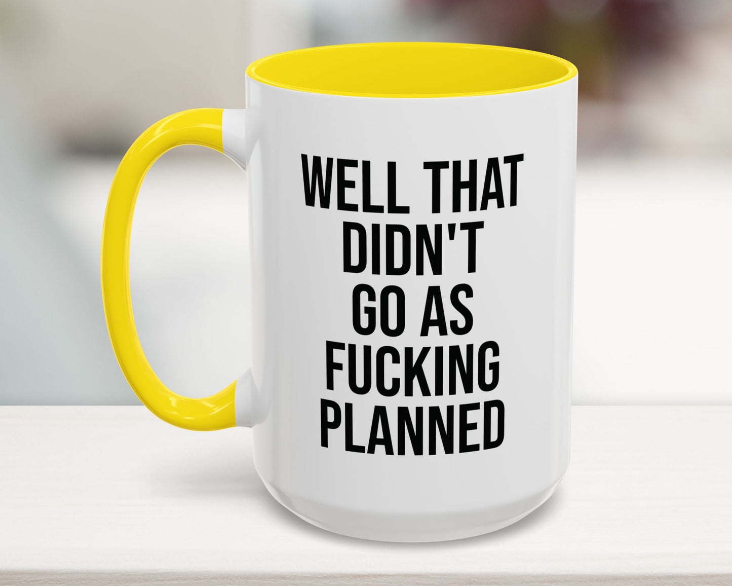 Didn't Go As Planned Funny Office Mug, 15oz, Yellow