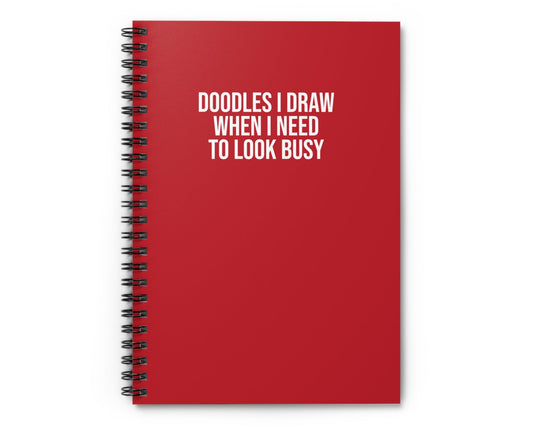 Dark red ruled-line notebook for sarcastic coworkers and employees Doodles I Draw When I Need to Look Busy