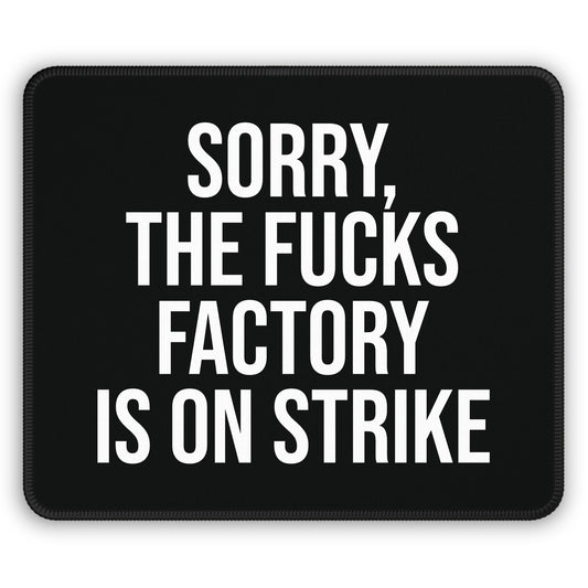 Black ‘FUCKS factory is on strike’ mouse pad