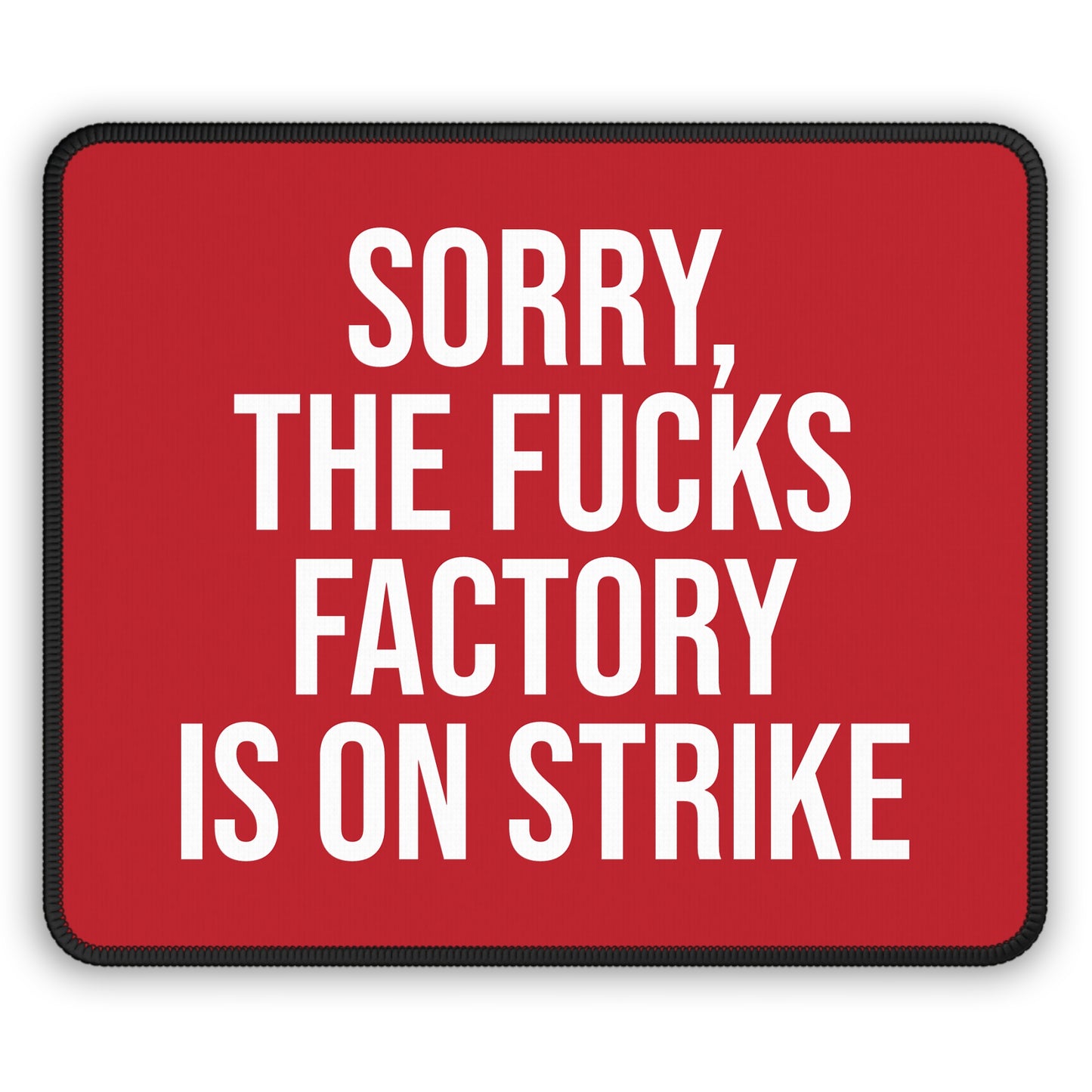 Dark red ‘FUCKS factory is on strike’ mouse pad
