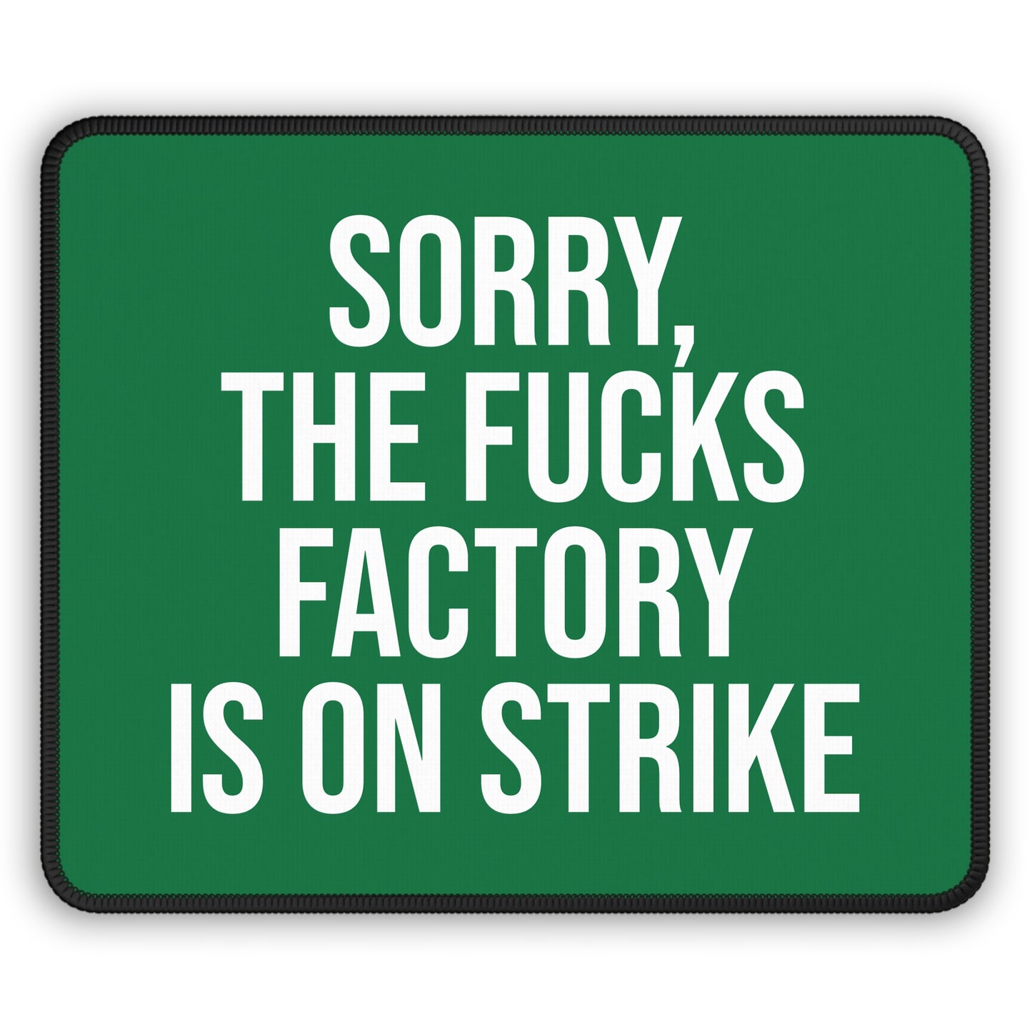 Green ‘FUCKS factory is on strike’ mouse pad