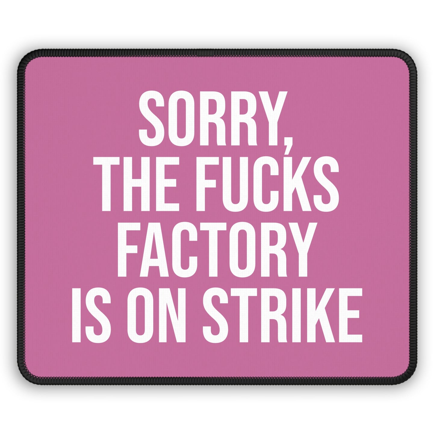 Light Pink ‘FUCKS factory is on strike’ mouse pad