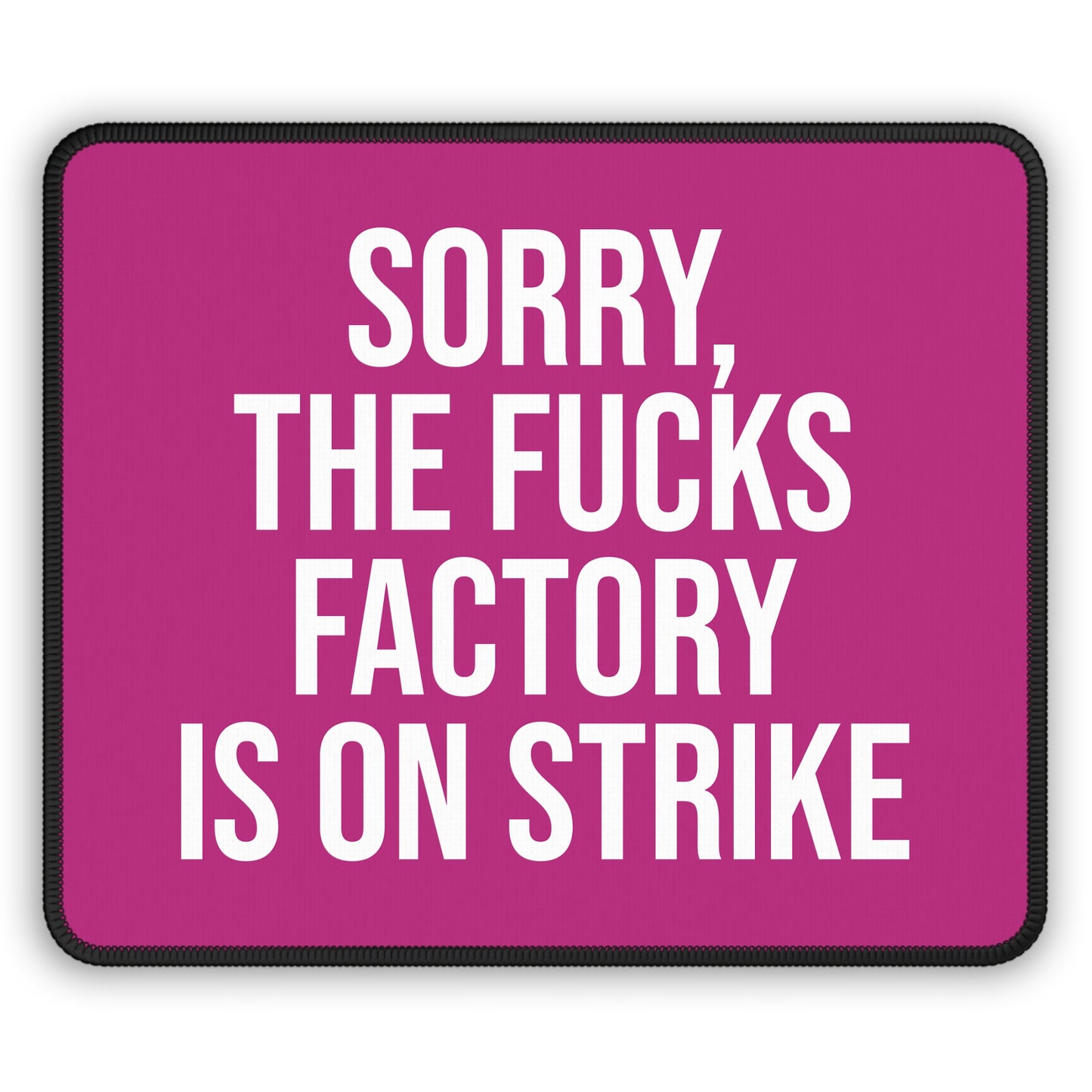 Pink ‘FUCKS factory is on strike’ mouse pad
