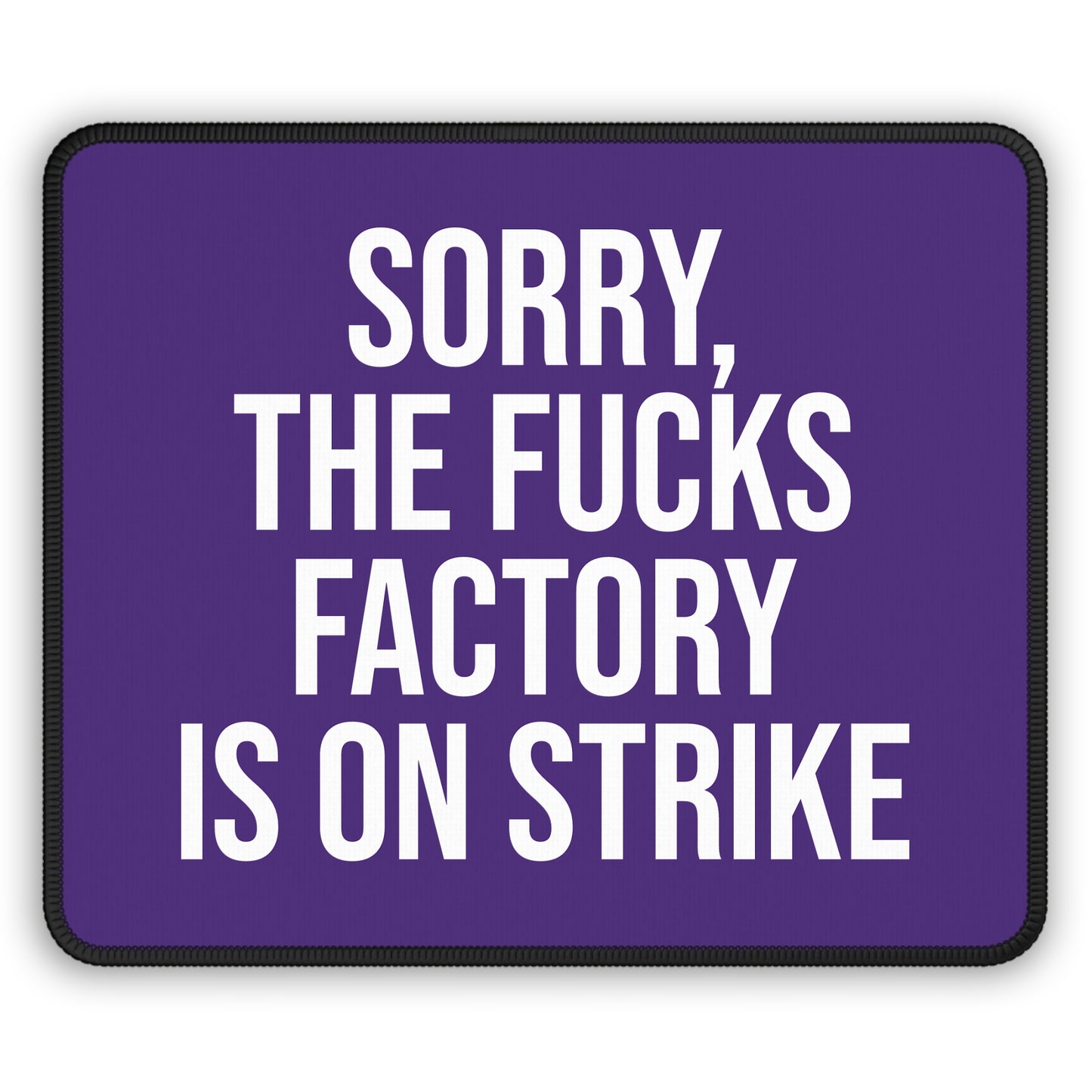 Purple ‘FUCKS factory is on strike’ mouse pad