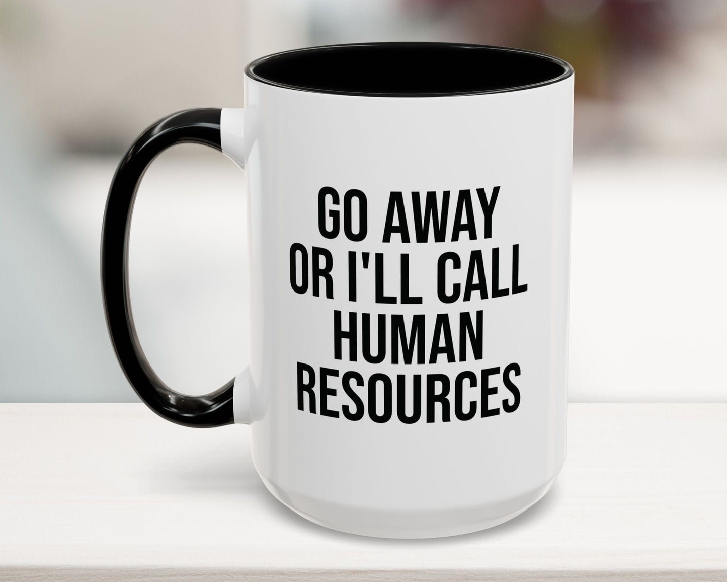 Black 15oz funny work mug with 'Go Away Or I'll Call Human Resources' text – extra-large sarcastic office coffee cup
