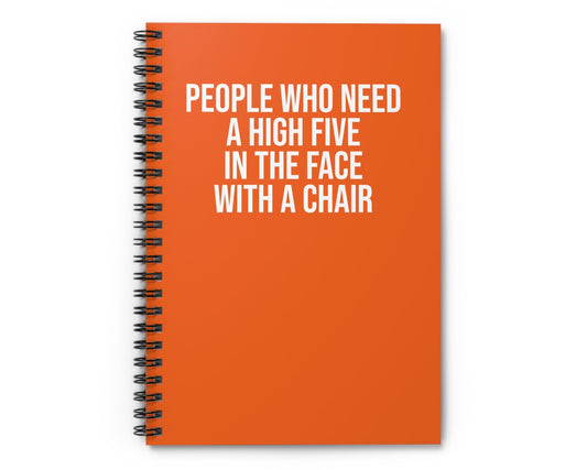 Orange notebook with “High Five With A Chair” in bold sarcastic text – perfect funny gift for coworkers