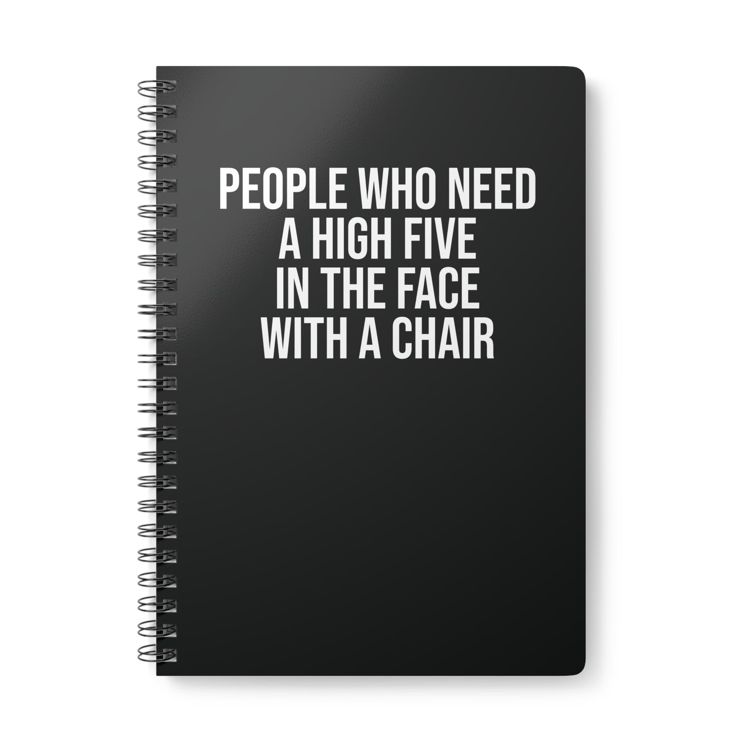 Black sarcastic spiral notebook with “High Five With A Chair” design – perfect for office humor lovers