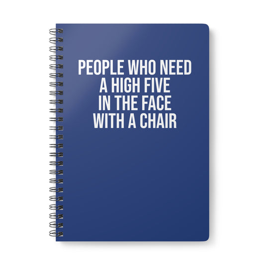 Dark blue sarcastic spiral notebook with “High Five With A Chair” design – perfect for office humor lovers