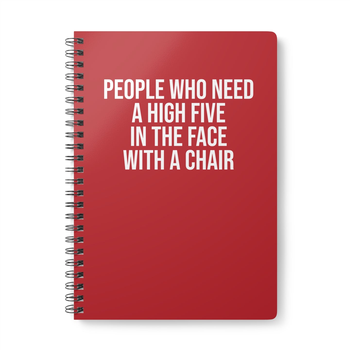 dark red sarcastic spiral notebook with “High Five With A Chair” design – perfect for office humor lovers