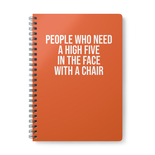 Orange sarcastic spiral notebook with “High Five With A Chair” design – perfect for office humor lovers