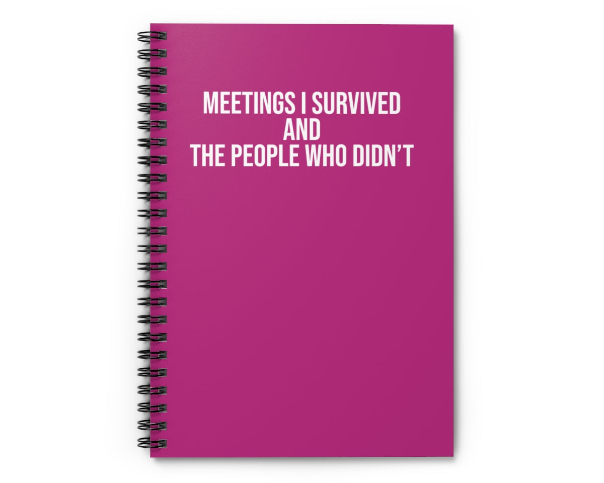 Pink notebook with text 'Meetings I Survived and the People Who Didn't' on a white background
