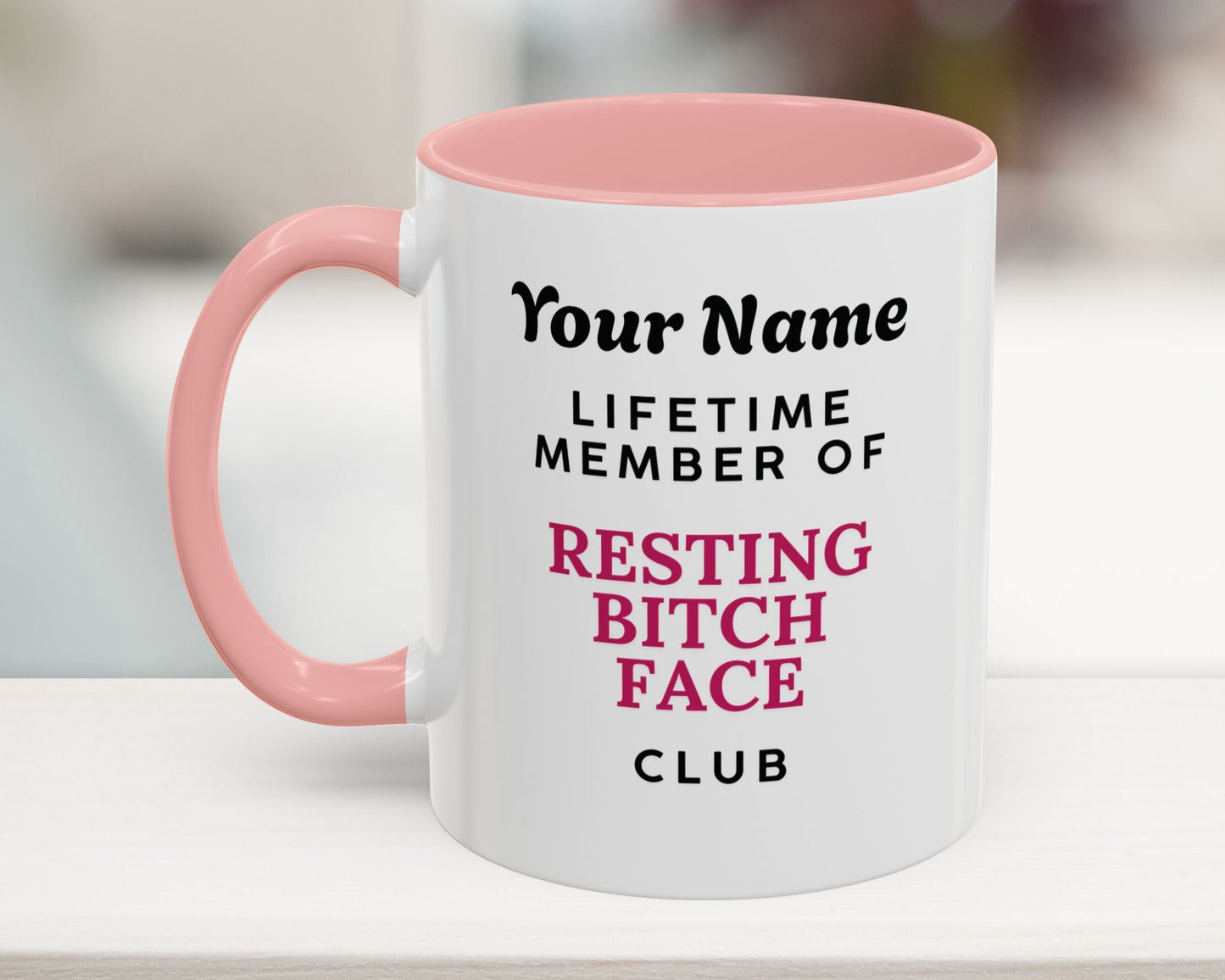 Pink 11oz funny mug with customizable Resting Bitch Face Club text – work bestie gift idea