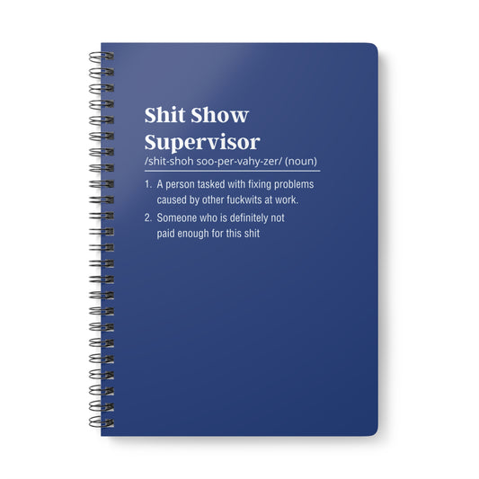 Dark blue sarcastic work notebook – Shit Show Supervisor – Funny office stationery gift for coworkers and managers