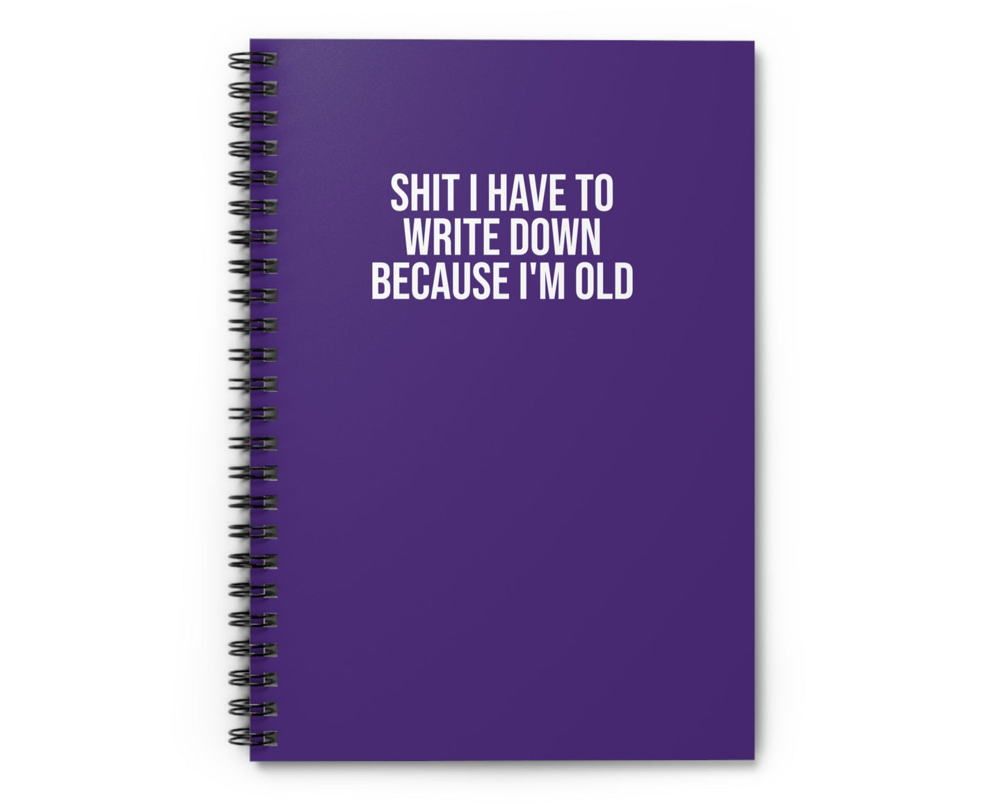 Purple funny notebook for coworkers, bosses, and office meme fans Shit I Have to Write Down Because I'm Old