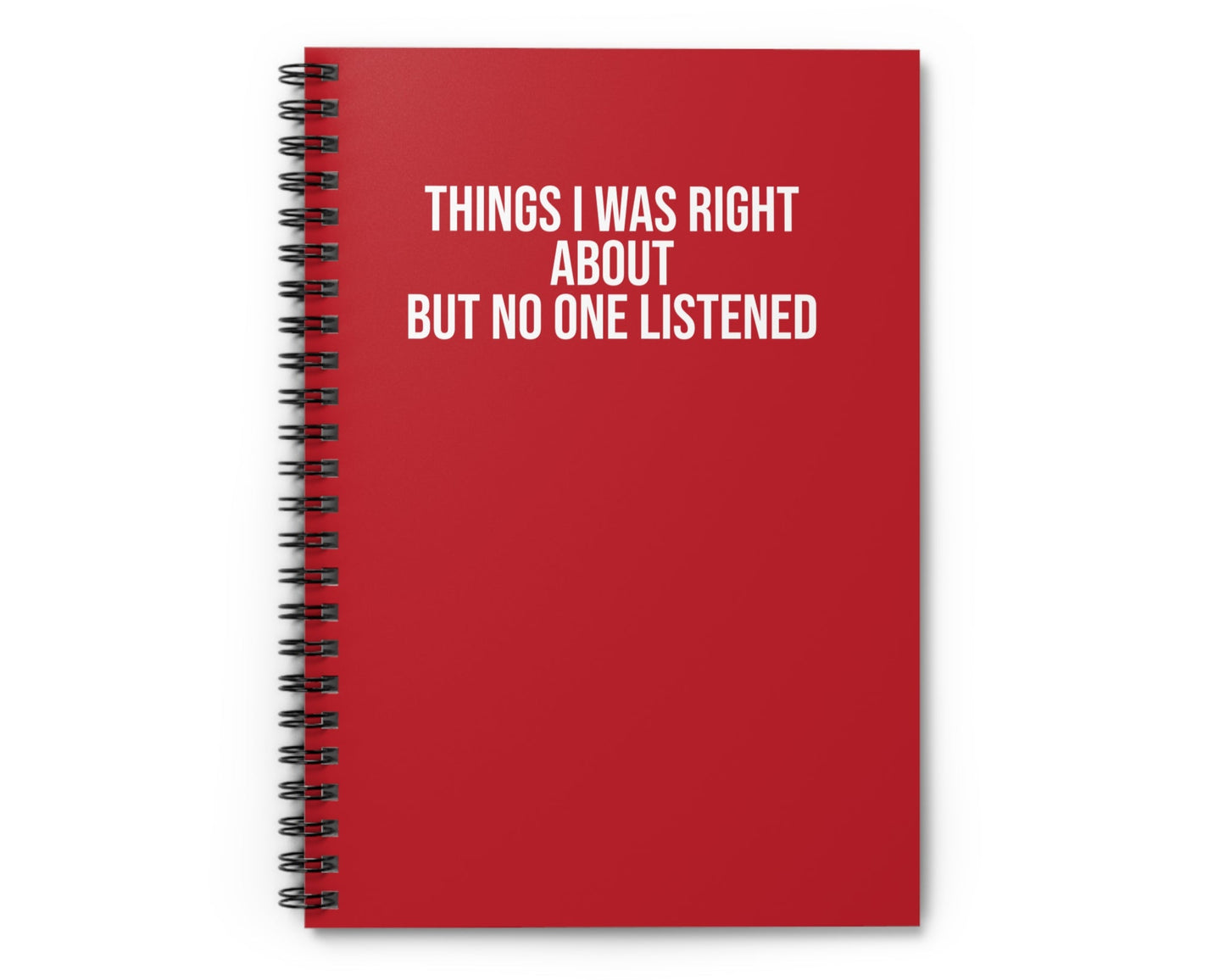 Dark Red notebook with relatable text on being right