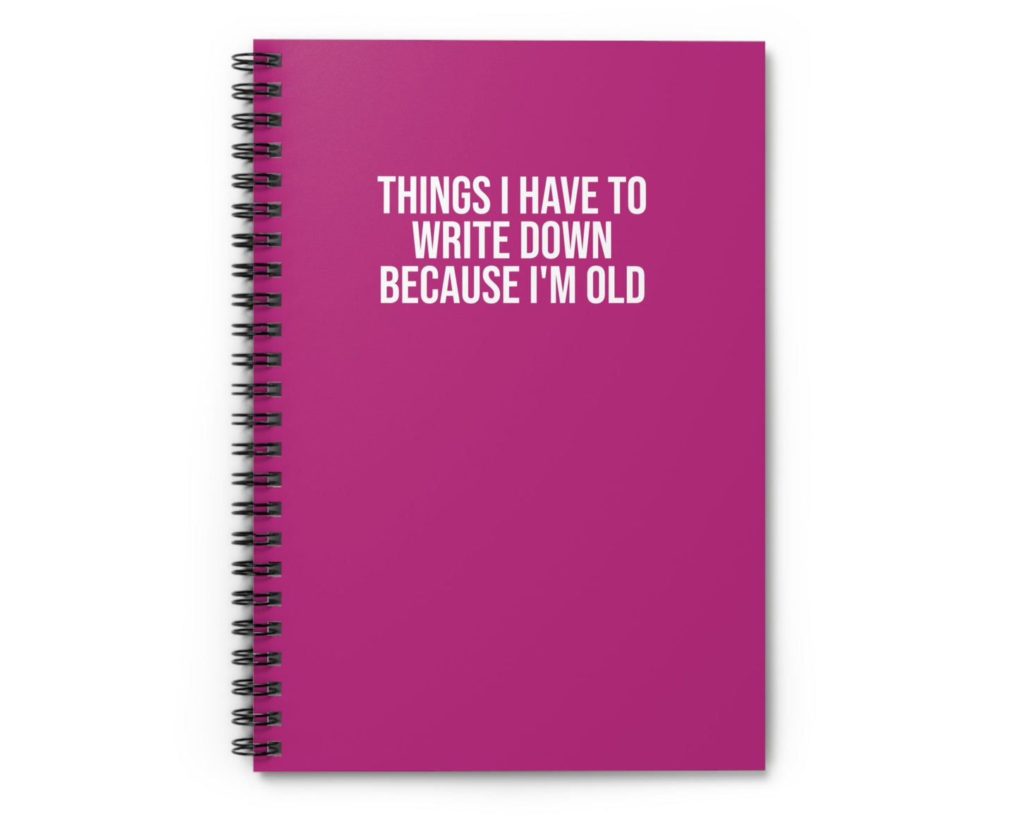 Pink spiral notebook for corporate life and work memes Things I Have to Write Down Because I'm Old