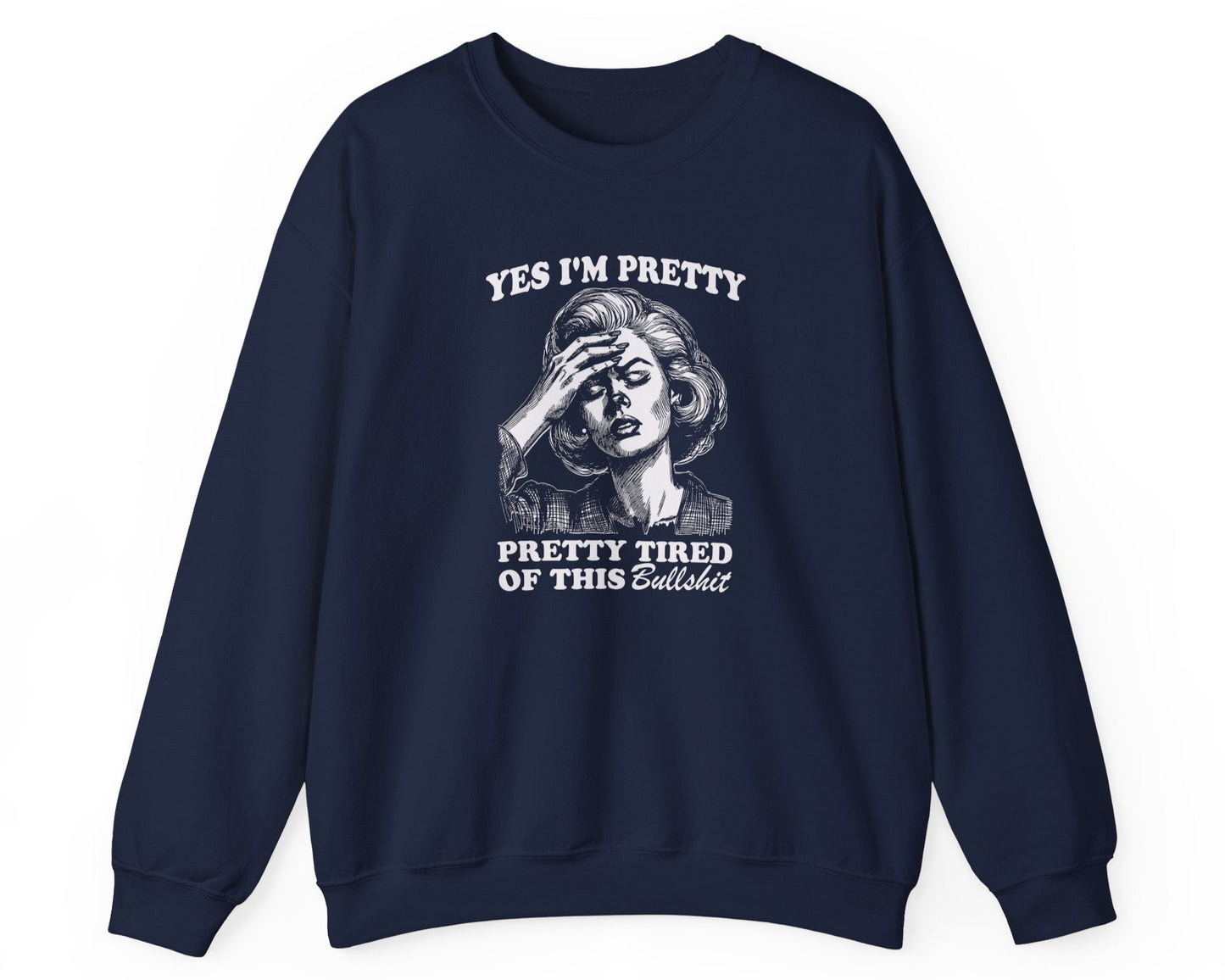 Yes, I'm Pretty Tired Sweatshirt in Navy