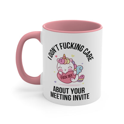 Unicorn Fuck Off I Don't Care About Your Meeting Invite Mug AU