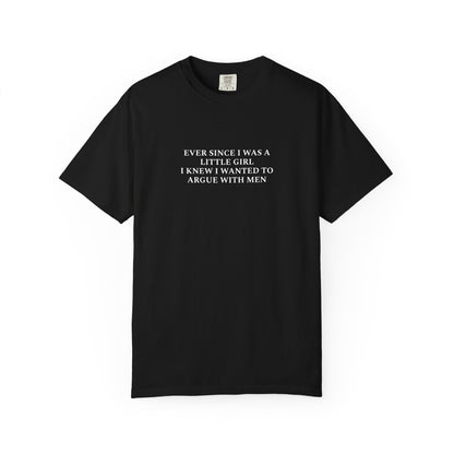 Ever Since I Was A Little Girl Unisex T-shirt