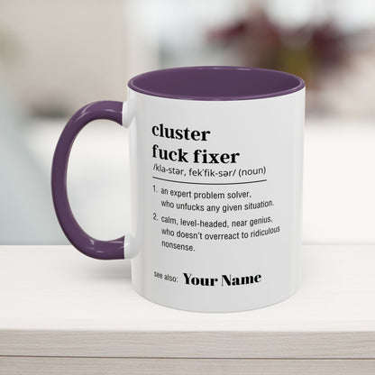 Personalized Cluster Fuck Fixer Funny Definition Coffee Mug 11oz 15oz