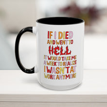 Work Hell Mug (11, 15oz)