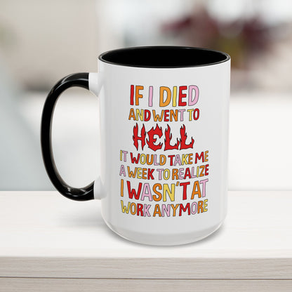 Work Hell Mug (11, 15oz)