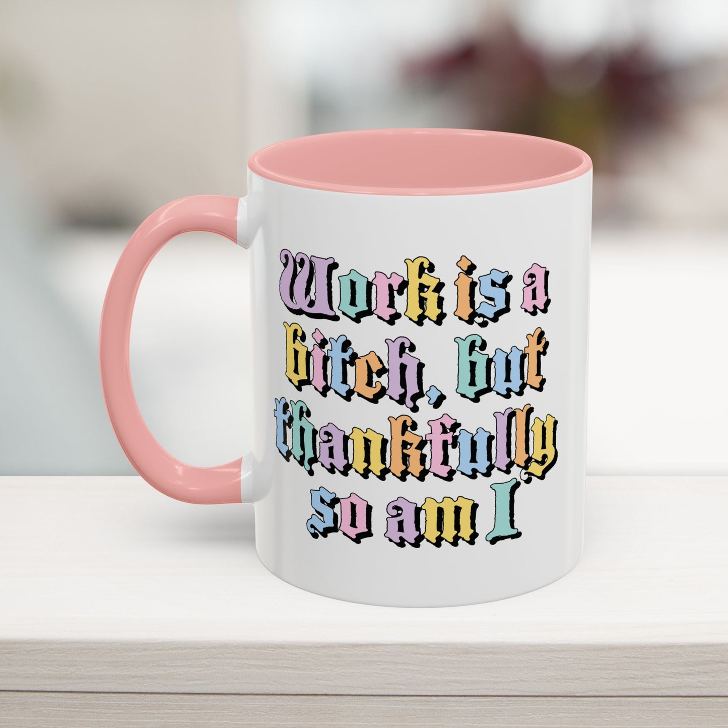 Work is a Bitch Mug (11, 15oz)