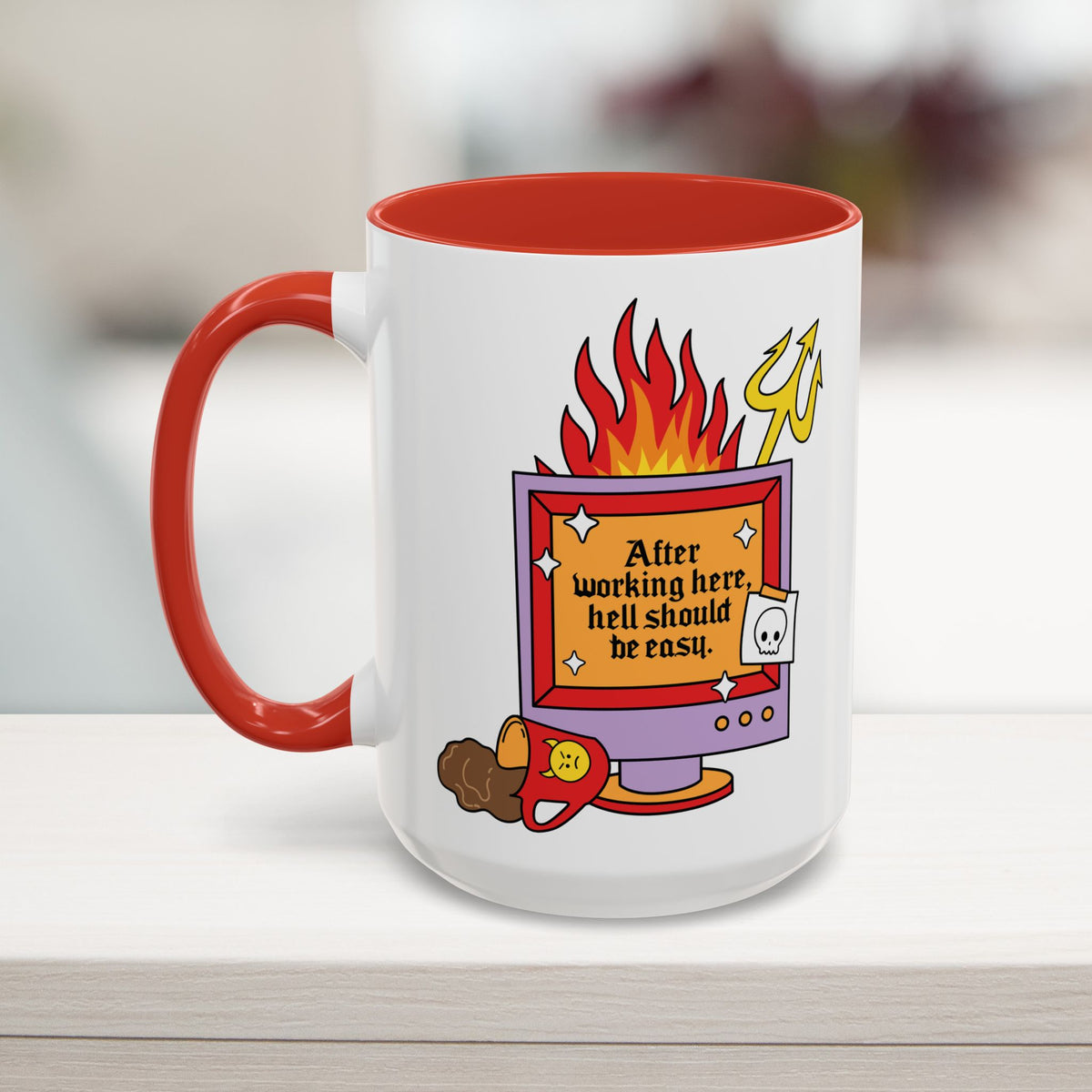 After Working Here Hell Should Be Easy Mug (11, 15oz)