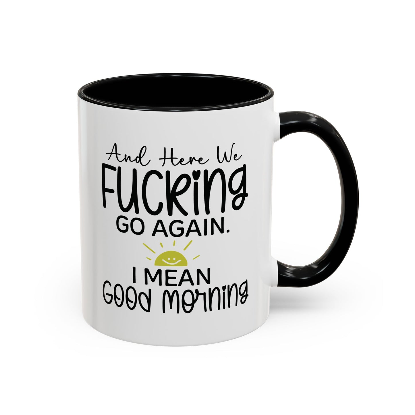 Here We Fucking Go Again Funny Good Morning Snarky Office Work Mug 11oz UK