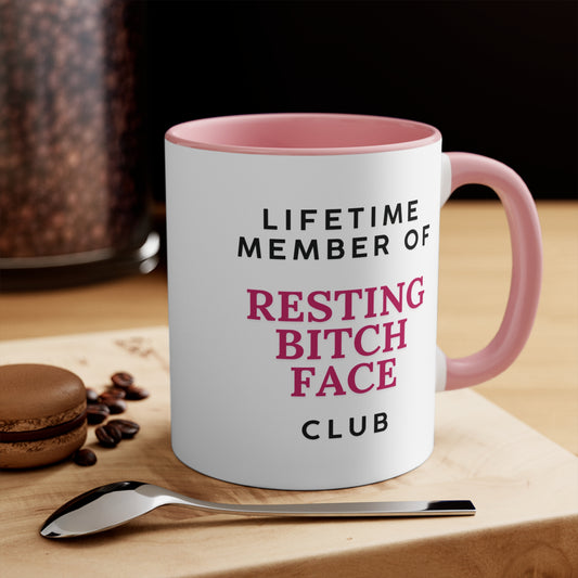 Lifetime Member of Resting Bitch Face Club Mug 11oz AU