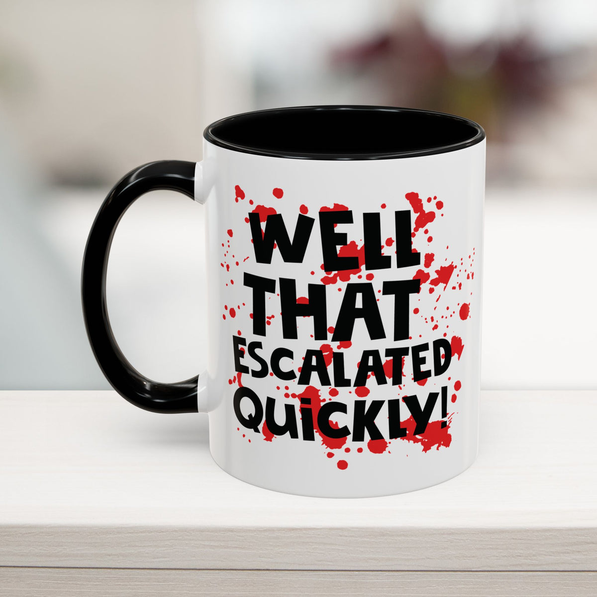 That Escalated Quickly Mug (11, 15oz)
