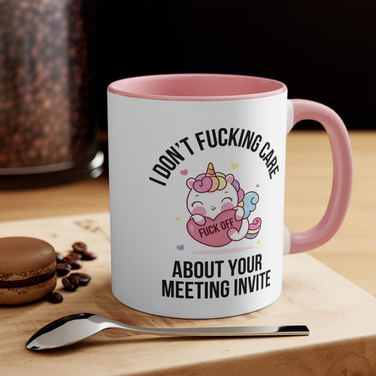 Unicorn Fuck Off I Don't Care About Your Meeting Invite Mug AU
